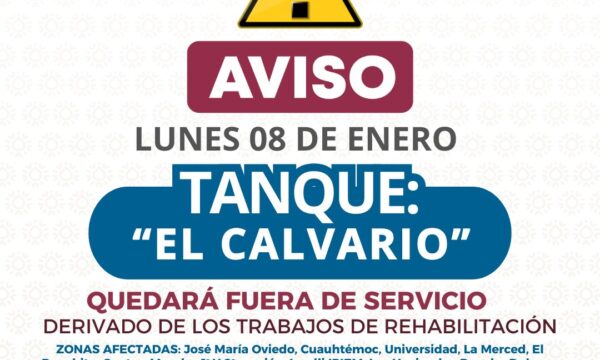 Suspenderán suministro de agua a 14 colonias de Toluca por rehabilitación del tanque El Calvario